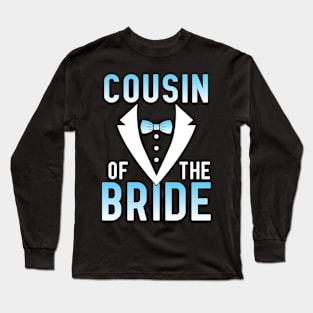 Cousin Of The Bride Groom Husband Wife Wedding Married Day Long Sleeve T-Shirt